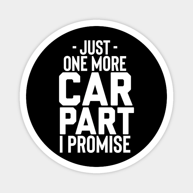 Just one more car part I promise Magnet by Sloop